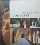 AYNARD François (texte), BRUANT Nicolas (photos) - Fontenay, l'Abbaye et son vallon