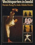 Jim Wilson, Sonja Luiten, Wim Luiten - Vechtsporten in beeld karate, kung fu, judo, aikido, kendo