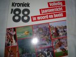 diverse auteurs - Kroniek '88. Volledig jaaroverzicht in woord en beeld