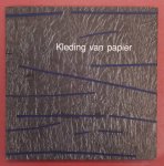 UNGER, MARJAN. - Kleding van papier; voordeel van een kort bestaan.