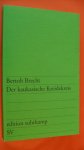 Brecht Bertolt - Der Kaukasische Kreidekreis + Der aufhaltsame Aufstieg des Arturo Ui