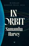 Samantha Harvey - (1) In Orbit