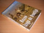 Arnold Karskens - Reizen langs de frontlijn Een overlevingshandboek voor journalisten, hulpverleners en avonturiers