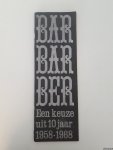 Bernlef, J. & G. Brands & K. Schippers (redactie) - Barbarber: een keuze uit 10 jaar 1958-1968