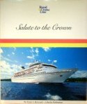 Braynard, Frank O - Salute to the Crown Royal Cruise Line