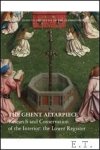 Griet Steyaert, Marie Postec, Jana Sanyova, H l ne Dubois (eds) - Research and Conservation of the Interior: The Lower Register  The Ghent Altarpiece