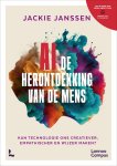 Jackie Janssen - AI, de herontdekking van de mens Kan technologie ons creatiever, empathischer en wijzer maken?