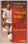 Zuilen, Cees van (Huisdichter Cornelis!) - Garage West - sportgedichten