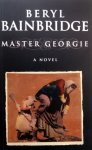 Bainbridge, Beryl - Master Georgie (Ex.2) (ENGELSTALIG)
