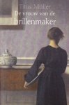 Müller, Titus - De vrouw van de brillenmaker