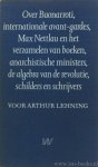 LEHNING, A., HUNINK, M., KLOOSTERMAN, J., ROGIER, J.,  (RED.) - Over Buonarotti, internationale avant-gardes, Max Nettlau en het verzamelen van boeken, anarchistische ministers, de algebra van de revolutie, schilders en schrijvers. Voor Arthur Lehning.