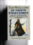 Tad Williams - De Groene Engeltoren EEN