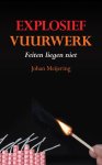 Jan Meijering - Explosief Vuurwerk