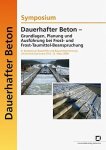 Müller, Harald S. (Herausgeber) und Zorana Djuric: - Symposium Dauerhafter Beton - Grundlagen, Planung und Ausführung bei Frost- und Frost-Taumittel-Beanspruchung. Müller, Harald S. (Herausgeber) und Zorana Djuric: - Symposium Dauerhafter Beton - Grundlagen, Planung und Ausführung bei Frost- und Frost-Taumittel-Beanspruchung.