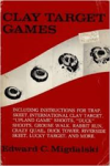 MIGDALSKI, Edward C. - Clay target games