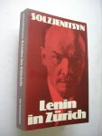 Solzjenitsyn, Aleksandre / Peet, D., vert.uit het Russisch - Lenin in Zurich. Hoofstukken uit Augustus veertien,Oktoberzestien en Maart zeventien