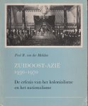 Mehden, Fred R. von der - Zuidoost-Azië, 1930-1970 - De erfenis van het kolonialisme en het nationalisme - vertaald door H. van Hoorn-Van der Stee