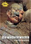 Jianming, Meng / Hou Gailing - DIE WIEDERERWACHTE Terrakotta-Armee der Qin-Dynastie