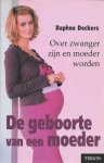 Daphne Deckers - Over zwanger zijn en moeder worden