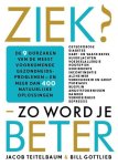 Jacob Teitelbaum 108276 - Ziek? Zo word je beter de 9 oorzaken van de meest voorkomende gezondheidsproblemen- en meer dan 400 natuurlijke oplossingen
