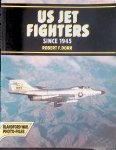 Dorr, Robert F. - US Jet Fighters Since 1945