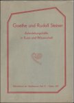 STEINER,RUDOLF - Goethe und Rudolf Steiner. Auferstehungskrafte in Kunst und Wissenschaft.