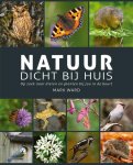 Mark Ward 81251 - Natuur dicht bij huis Op zoek naar dieren en planten bij jou in de buurt