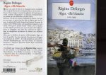 Deforges, Régine - Alger  , ville blanche 1959-1960