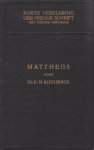 Ridderbos, Dr. H.N. - Korte Verklaring der Heilige Schrift. Mattheüs. Deel 1 (Hs 1-16:12)