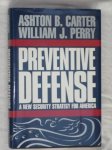 Carter, Ashton B. & Perry, William J. - Preventive Defense. A new security strategy for America