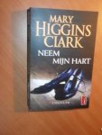 Higgins Clark, Mary - Neem mijn hart