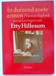 Hillesum, Etty - In duizend zoete armen; Nieuwe dagboekaantekeningen