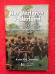 Overmeire, Karim Van - Het verloren Vaderland. Het Verenigd Koninkrijk der Nederlanden 1815-1830.