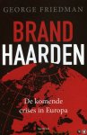 Friedman, George - Brandhaarden. De komende crises in Europa Friedman, George - Brandhaarden. De komende crises in Europa