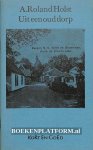 Roland, Holst A. - Uit een oud dorp