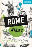 Moon Travel Guides - Moon Rome Walks (Second Edition)