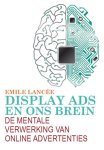 Emile Lancee, N.v.t. - Display ads en ons brein