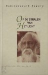 Rabindranath Tagore 12017, Aleid Swieringa 71547 - Op de stralen van het licht
