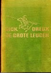 Dreux, Dick - De grote leugen. Geill. met vele prenten