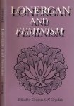 Crysdale, Cynthia S.W.(editor). - Lonergan and Feminism.