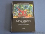 Meissner, Günter and Ludwig Tavernier.  - Rudolf Bredow 1909 - 1973. Expressionist aus Überzeugung. Mit einem Verzeichnis der Ölgemälde, Aquarelle, Farbkreiden und farbigen Figurinen.