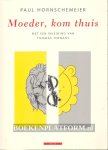 Hornschemeier, Paul - Moeder, kom thuis