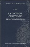 Augustin d'Hippone; - doctrine chretienne. De doctrina christiana,