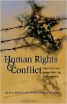 Mertus, Julie - Human Rights and Conflict: Exploring the Links between Rights, Law, and Peacebuilding.