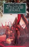 Sandys, William Franklyn - At the Court of Korea: Undiplomatic Memoirs