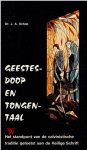 Schep, Dr. J.A. - Geestesdoop en tongentaal - Het standpunt van de calvinistische traditie getoetst aan de Heilige Schrift