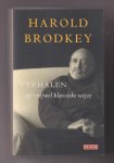 BRODKEY, HAROLD (1930 -1996) - Verhalen op vrijwel klassieke wijze