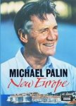 Michael Palin - New Europe