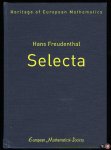 SPRINGER, Tonny A. / DALEN, Dirk van (edited by) - Hans Freudenthal. Selecta (Heritage of European Mathematics)