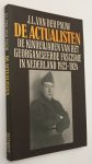 Pauw, J.L. van der, - De Actualisten. De kinderjaren van het georganiseerde fascisme in Nederland 1923-1924. Met een bijdrage van W. Haighton.